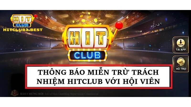 Trường hợp được Miễn trừ trách nhiệm Hitclub